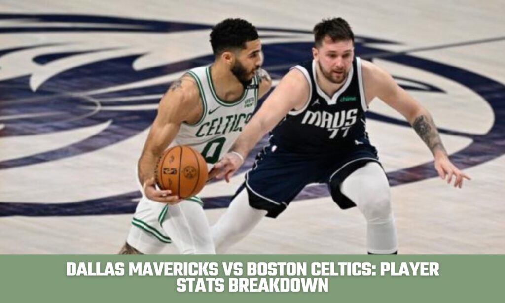 dallas mavericks vs boston celtics match player stats
