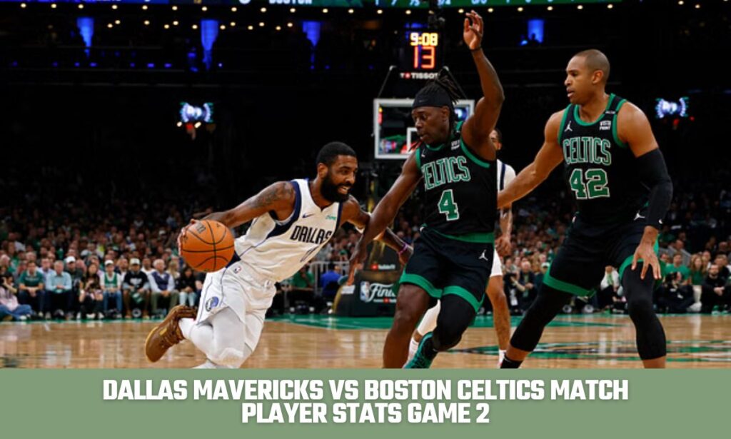 dallas mavericks vs boston celtics match player stats
