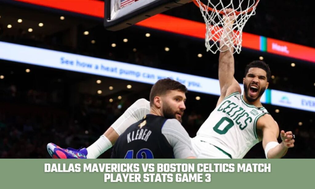 dallas mavericks vs boston celtics match player stats
