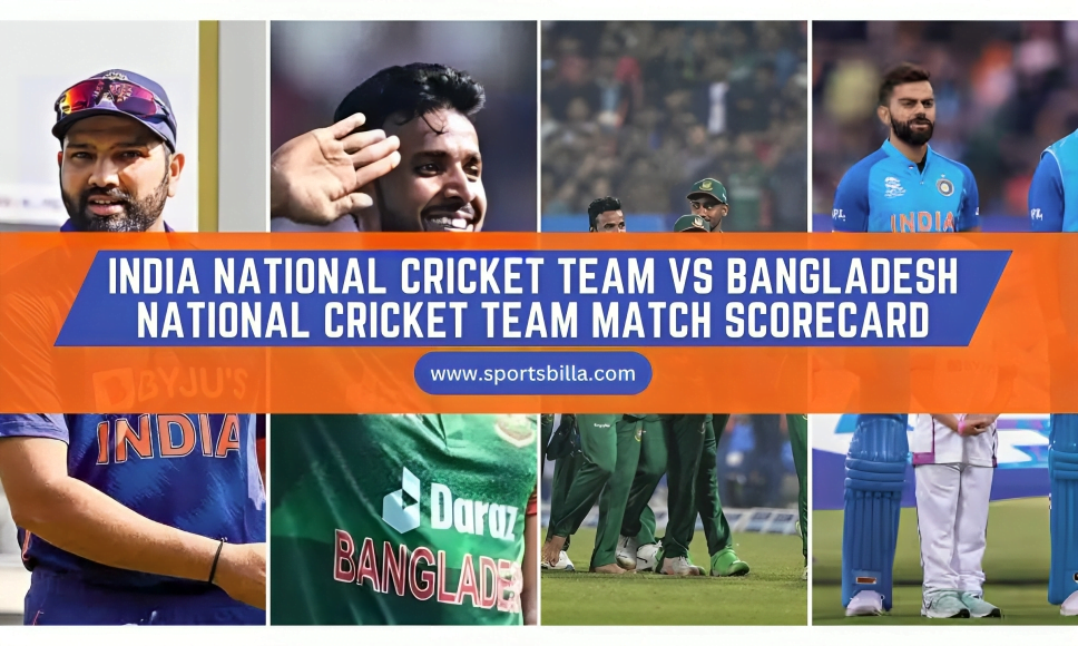 India National Cricket Team vs Bangladesh National Cricket Team Match Scorecard